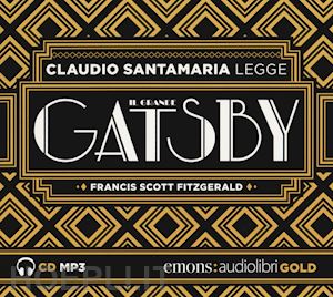 fitzgerald francis scott - grande gatsby letto da claudio santamaria. audiolibro. cd audio formato mp3. edi