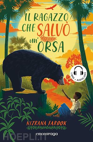 farook nizrana - il ragazzo che salvo' un'orsa. con audiolibro