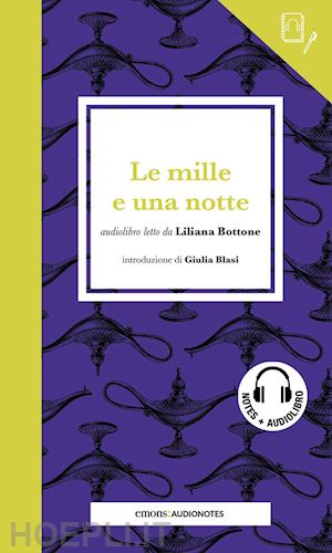  - le mille e una notte letto da liliana bottone. quaderno. con audiolibro