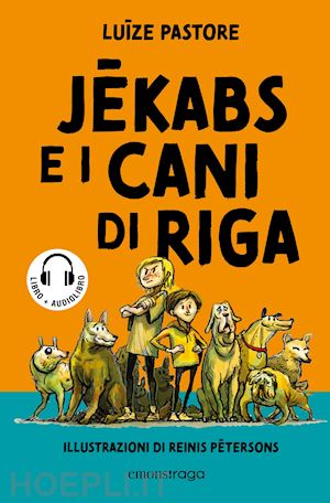 pastore luize - jekabs e i cani di riga. con audiolibro