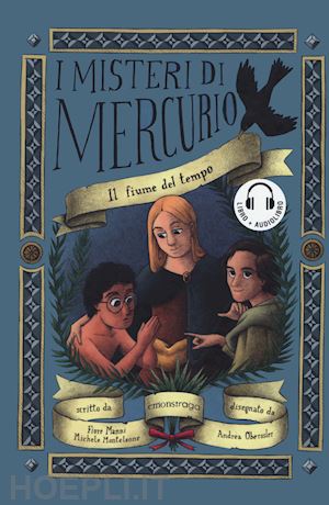 Il Fiume Del Tempo. I Misteri Di Mercurio. Con Audiolibro Manni