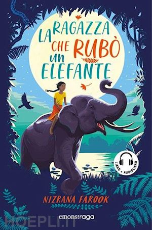 farook nizrana - la ragazza che rubo' un elefante. con audiolibro