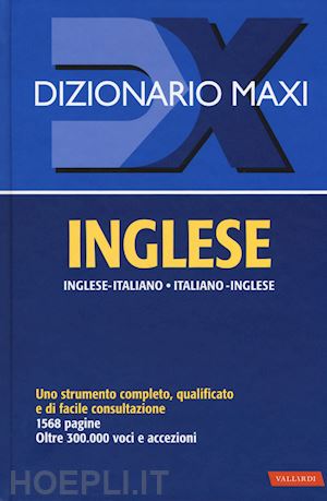 aa.vv. - dizionario maxi. inglese. italiano-inglese, inglese-italiano
