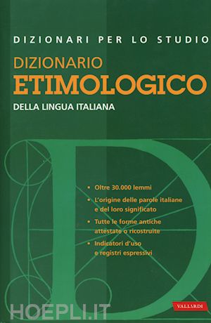 Dizionario Etimologico Della Lingua Italiana (Grande Distribuzione) -  Bolelli T. (Curatore) | Libro Vallardi A. 10/2017 