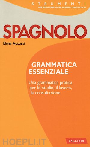 accorsi elena - grammatica essenziale spagnolo