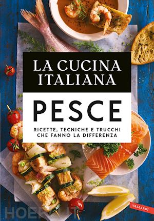 la cucina italiana - la cucina italiana. il pesce