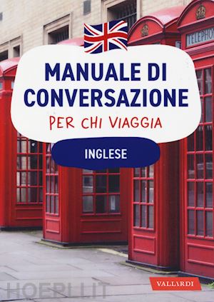 aa.vv. - inglese manuale di conversazione per chi viaggia