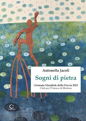 jacoli antonella - sogni di pietra. ediz. illustrata
