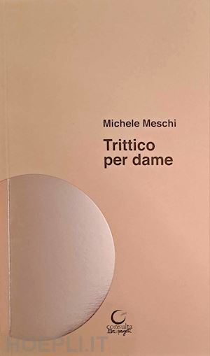 meschi michele - trittico per dame