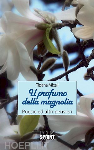 tiziana miceli - il profumo della magnolia