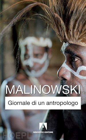 malinowski bronislaw - giornale di un antropologo