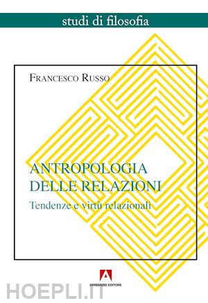 russo francesco - antropologia delle relazioni