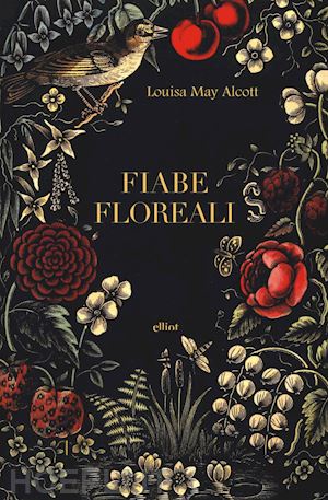 alcott louisa may - fiabe floreali