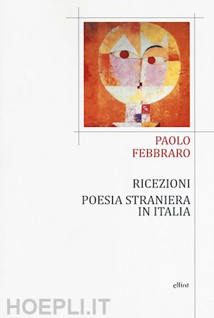 febbraro p. (curatore) - ricezioni. poesia straniera in italia