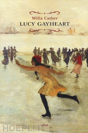 cather willa - lucy gayheart