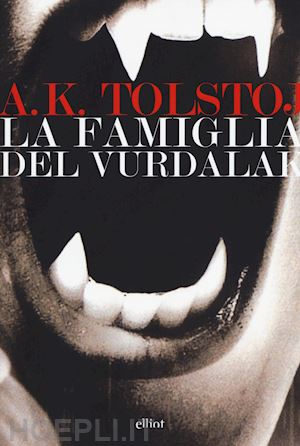 tolstoj aleksej konstantinovic - la famiglia del vurdalak