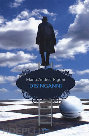 rigoni mario andrea - disinganni