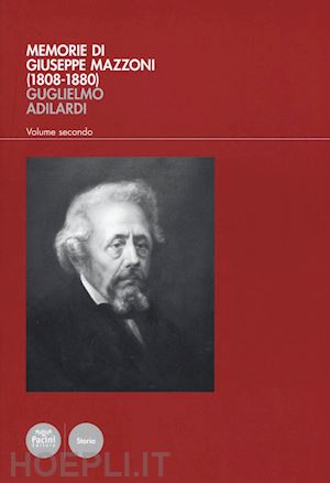 adilardi guglielmo - memorie di giuseppe mazzoni (1808-1880). vol. 2