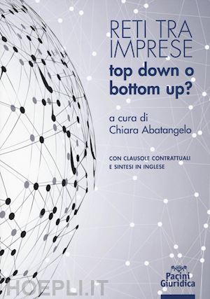 abatangelo c. (curatore) - reti tra imprese. top down o bottom up?