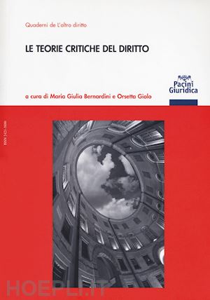 bernardini m.g. (curatore); giolo o. (curatore) - teorie critiche del diritto