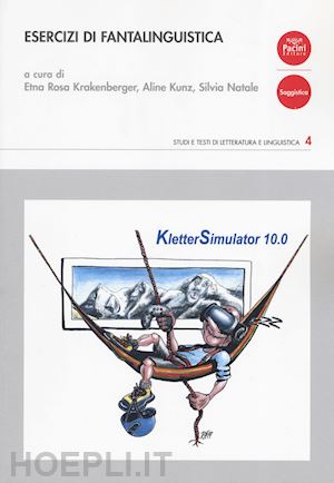 krakenberger e. r. (curatore); kunz a. (curatore); natale s. (curatore) - esercizi di fantalinguistica. ediz. italiana e tedesca