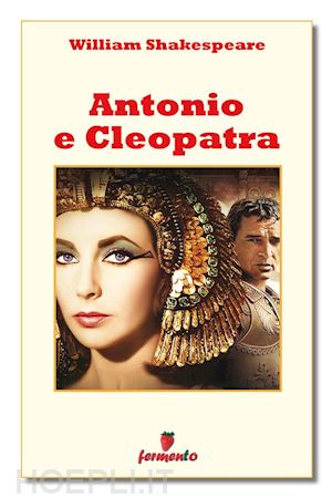 william shakespeare - antonio e cleopatra