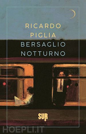 piglia ricardo - bersaglio notturno