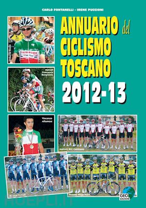 fontanelli carlo; piccioni irene - annuario del ciclismo toscano 2012-13