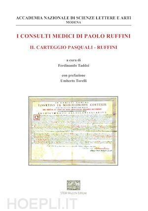 ruffini paolo - i consulti medici di paolo ruffini. il carteggio pasquali-ruffini