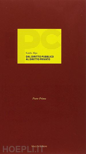 alpa guido - dal diritto pubblico al diritto privato