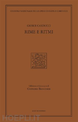 carducci giosue'; biancardi g. (curatore) - rime e ritmi