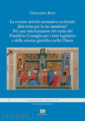 boni geraldina - recente attivita' normativa ecclesiale: finis terrae per lo ius canonicum?