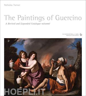 turner nicholas - the paintings of guercino . a revised and expanded catalogue raisonne
