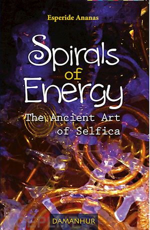 esperide ananas - spirals of energy. the ancient art of selfica