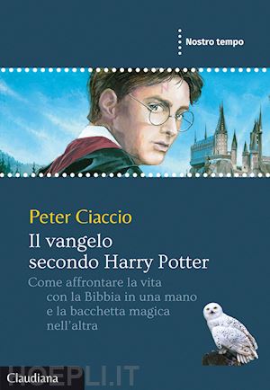 ciaccio peter - il vangelo secondo harry potter