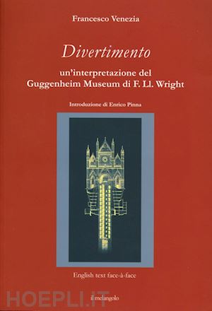 venezia francesco - divertimento. un'interpretazione del guggenheim museum di f.l. wright