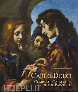 baldassari francesca - carlo dolci. complete catalogue of the paintings