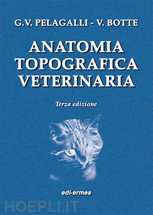 pelagalli gaetano vincenzo; botte virgilio - anatomia topografica veterinaria