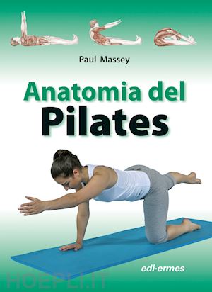 massey paul; zicca a. - anatomia del pilates