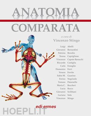 stingo vincenzo (curatore); aa.vv. - anatomia comparata