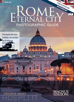 montella emma mafalda - rome eternal city. photographic guide. ediz. illustrata. con carta geografica ri