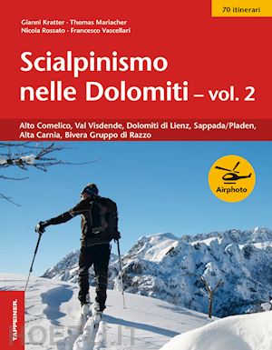 aa.vv. - scialpinismo nelle dolomiti. vol. 2: alto comelico, val visdende, dolomiti di li