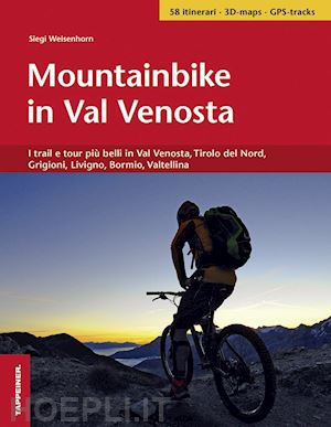 weisenhorn siegi - mountainbike in val venosta. i trail e tour piu' belli in val venosta, tirolo de