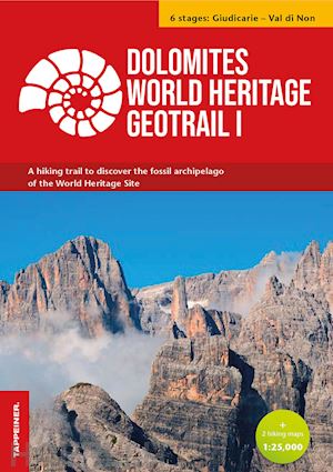 aa.vv. - dolomites world heritage geotrail. un trekking alla scoperta dell'arcipelago fos