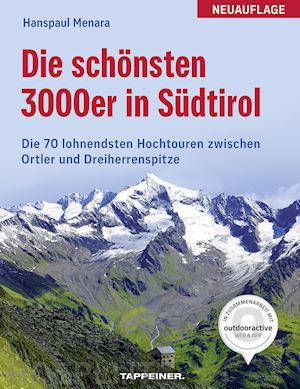 hanspaul menara - die schönsten 3000er in südtirol: 70 lohnende hochtouren