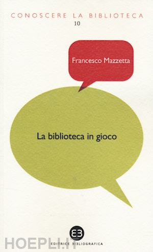 mazzetta francesco - la biblioteca in gioco