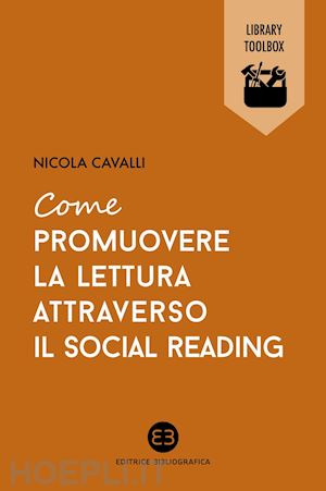 cavalli nicola - come promuovere la lettura attraverso il social reading