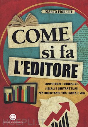 fioretti marco - come si fa l'editore