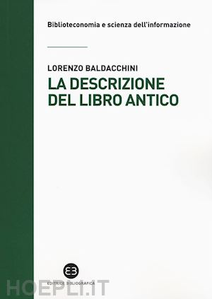 baldacchini lorenzo - la descrizione del libro antico