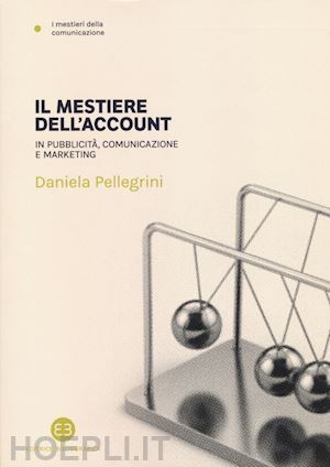 pellegrini daniela - il mestiere dell'account